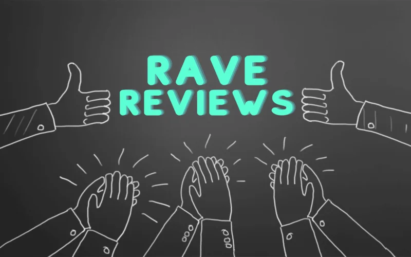 Rave Reviews