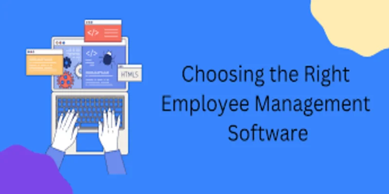 Choosing the Right Employee Management Tool
