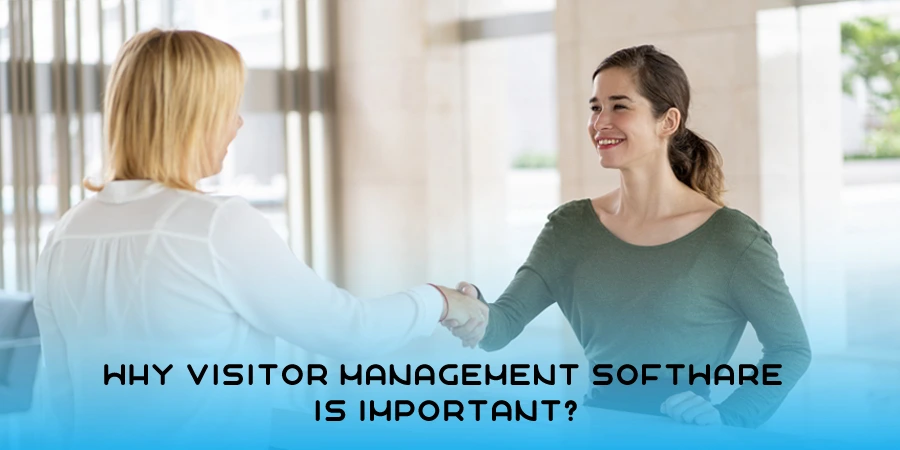 The Importance of Visitor Management