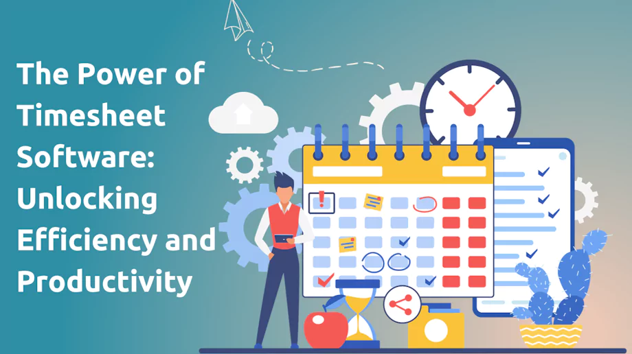 Power of Timesheet Management